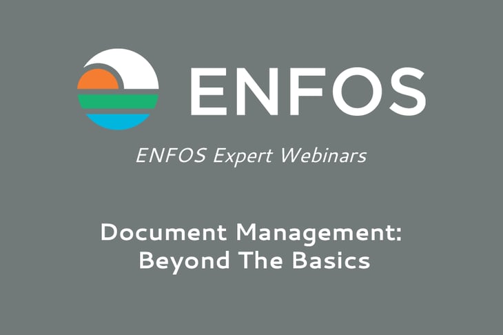 ENFOS Expert Webinar - Document Management: Beyond The Basics