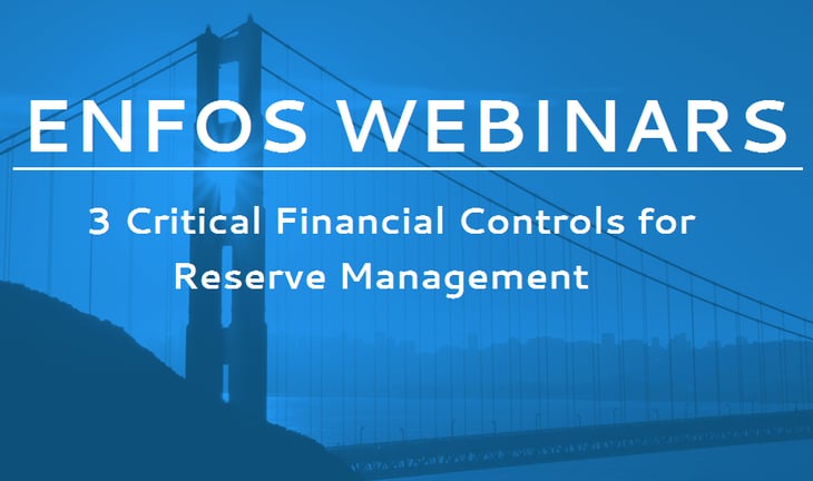 ENFOS Webinar: Three Critical Financial Controls for Reserve Management