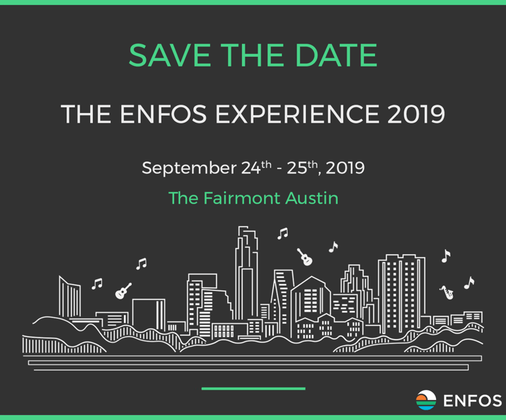 Save The Date! Introducing The ENFOS Experience 2019